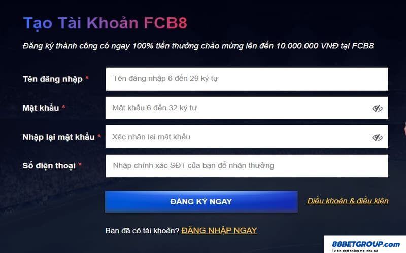 Đăng ký tài khoản FCB8 chỉ trong vài bước đơn giản