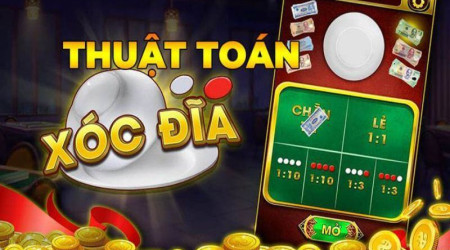 Tổng hợp các thuật toán xóc đĩa online đánh đâu thắng đó